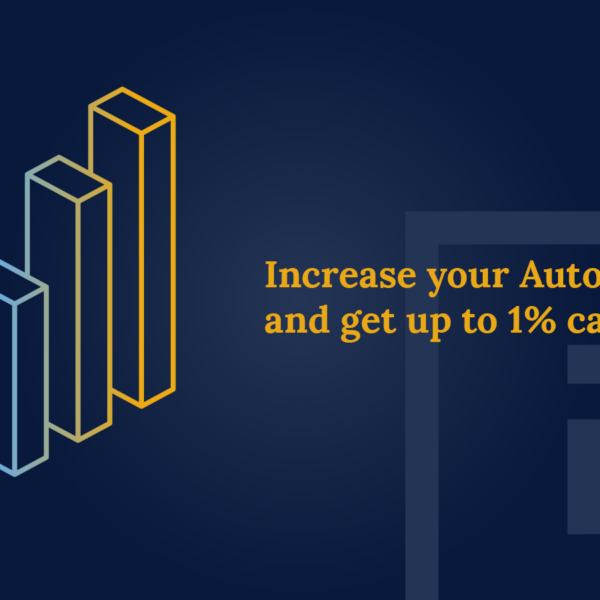Increase your Autoinvest and earn up to 1% cashback